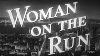 Woman On The Run 1950 Film Noir Crime
